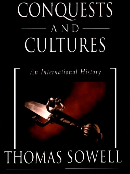 Title details for Conquests and Cultures by Thomas Sowell - Wait list